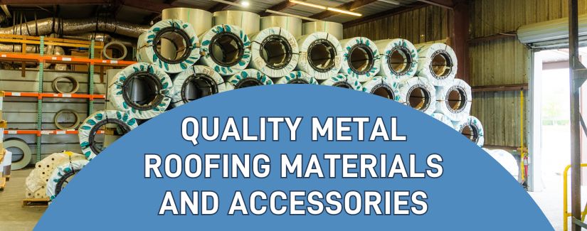 Quality Metal Roofing Materials and Accessories