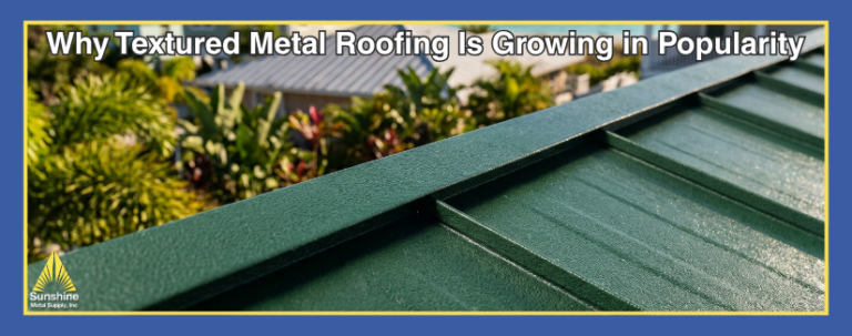 Why textured metal roofing is growing in popularity in Florida
